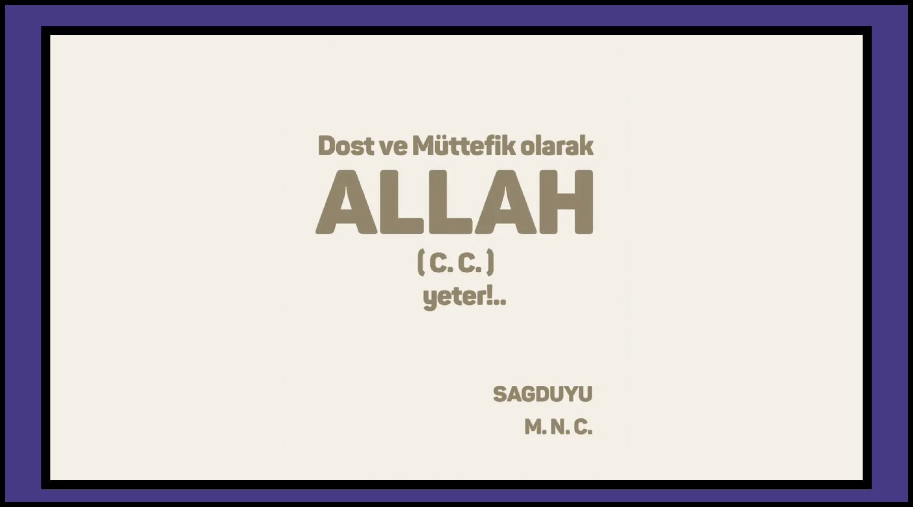 Dost ve Müttefik Olarak Allah Yeter